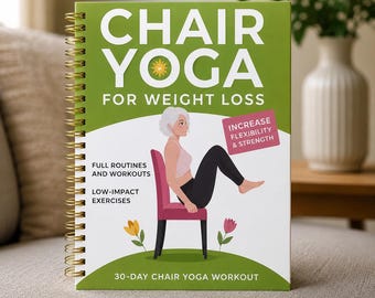 Werkboek stoelyoga voor gewichtsverlies | 30 dagen trainingsgids met lage impact | Fitnessboek voor senioren