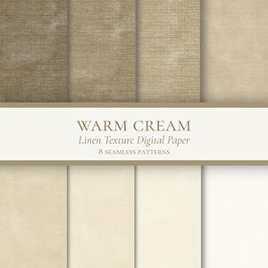 May include: A collection of eight digital paper patterns featuring a warm cream and beige linen texture. The central white banner displays the text WARM CREAM Linen Texture Digital Paper 8 SEAMLESS PATTERNS in a dark brown serif font.
