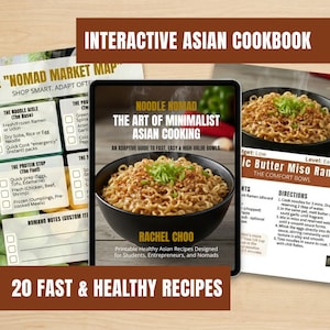 May include: An interactive Asian cookbook featuring a tablet displaying "Noodle Nomad: The Art of Minimalist Asian Cooking". The image includes a recipe for Garlic Butter Miso Ramen and a shopping list. The text reads "20 Fast & Healthy Recipes".