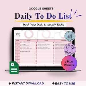 May include: A laptop screen displays a pink and white daily to-do list template in Google Sheets. The text "Daily To Do List" and "Track Your Daily & Weekly Tasks" are visible. Additional circular graphics and the text "Instant Download" and "Easy to Use" are also present.
