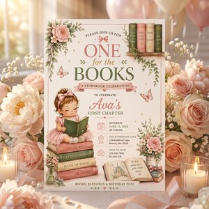 May include: A rectangular invitation card featuring a baby reading a book atop a stack of four books. The text reads ONE for the BOOKS, A STORYBOOK CELEBRATION, Ava's FIRST CHAPTER, and event details. Decorated with pink flowers, butterflies, and a shelf of books.