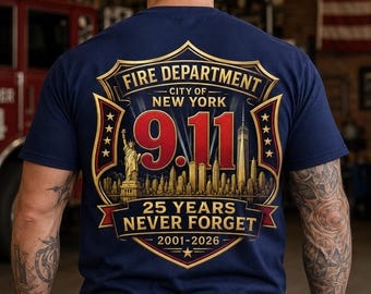 9/11 Never Forget Shirt, New York Fire Department Memorial Tee, 25 Years 2001-2026 First Responder Gift