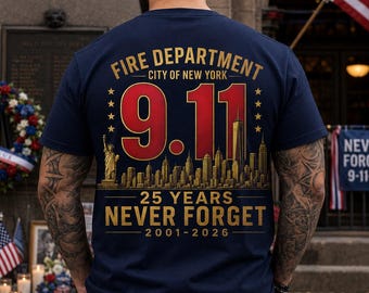 9/11 Never Forget Shirt, Fire Department Memorial Tee, 25 Years 2001-2026 New York First Responder Gift