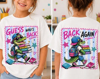 Back To School Gator Shirt, Guess Who's Back Front Back Tee, Cute Alligator First Day Of School Kid Teacher Shirt