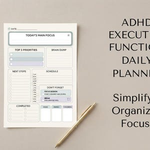 May include: A daily planner sheet with sections for Today's Main Focus, Top 3 Priorities, Brain Dump, Next Steps, Schedule, Don't Forget, Completed, Mood, Energy, and Tomorrow, accompanied by a gold pen and the text ADHD EXECUTIVE FUNCTION DAILY PLANNER.