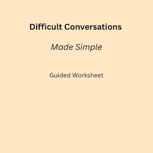 How to Have Difficult Conversations | Communication Worksheet | Relationship & Couples Guide PDF