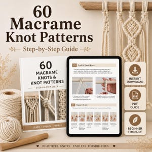 May include: A digital guide titled 60 Macrame Knot Patterns Step-by-Step Guide displayed on a tablet screen, accompanied by a printed book, balls of cotton cord, and a macrame wall hanging. The screen shows instructions for Lark's Head and Square knots.