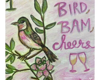 Playful Bird Bam Cheers