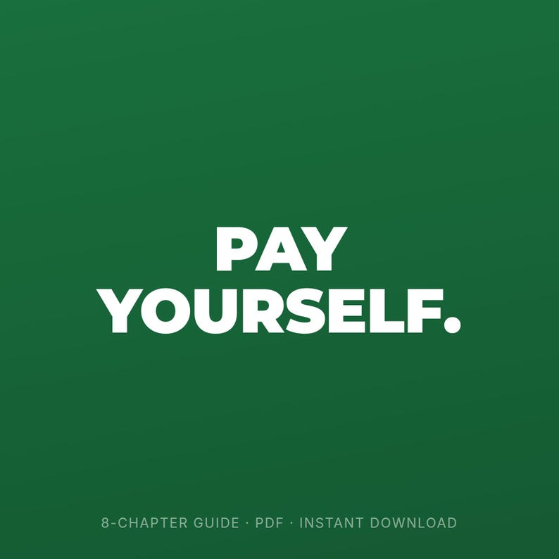 Puede incluir: Un fondo verde con el texto blanco &laquo;PAY YOURSELF.&raquo; Debajo del texto est&aacute; la frase &laquo;8-CHAPTER GUIDE &bull; PDF &bull; INSTANT DOWNLOAD.&raquo;