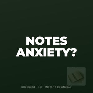 May include: White text on a dark green background reads "NOTES ANXIETY?" with a question mark. The words "CHECKLIST PDF INSTANT DOWNLOAD" are at the bottom. A small image of a notepad is in the lower right corner.