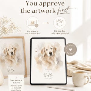 May include: A digital artwork featuring a Golden Retriever dog portrait, displayed on a framed print and a tablet. The artwork includes the dog's name, "Bella," and dates. The image also shows a mug, a stylus, and text that reads "You approve the artwork first."