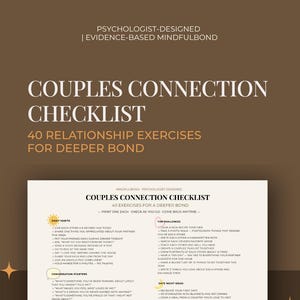May include: A Couples Connection Checklist, designed by a psychologist, features 40 relationship exercises for deeper bonding. The checklist includes daily habits, conversation starters, fun challenges, and date night ideas, all printed on a white background.