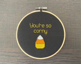 Cross Stitch Pattern - You're So Corny, Funny Gift, Halloween, Candy Corn, Autumn Decor, DIY, Unique, Modern Embroidery, INSTANT DOWNLOAD
