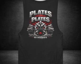 Plates On Plates Tank Top | No Warmups Gym Meme, Powerlifting Bodybuilding