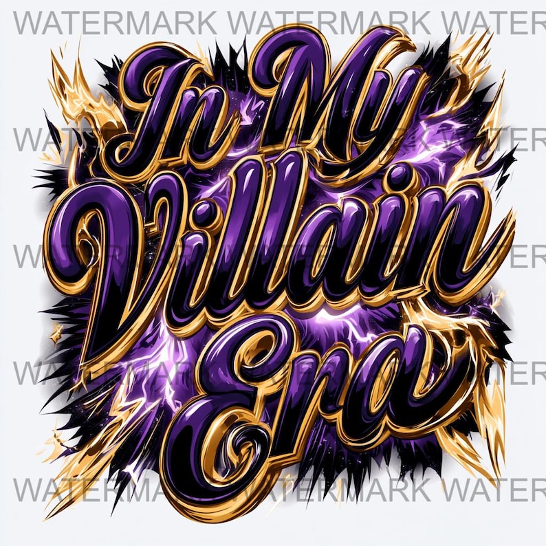 May include: A digital design featuring the phrase "In My Villain Era" in a 3D purple and gold font. The design incorporates gold lightning and a purple lightning backdrop.