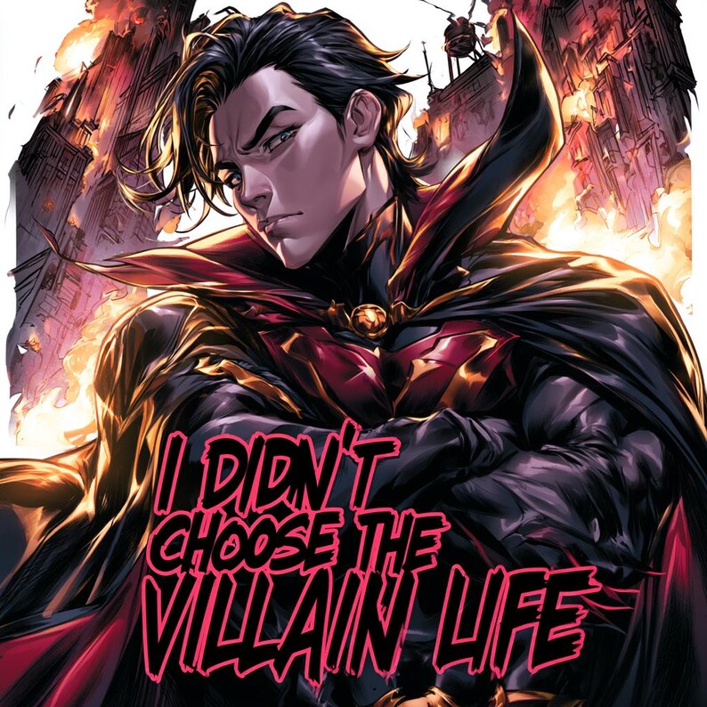 Peut inclure: Illustration de bande dessin&eacute;e d'un personnage en costume noir et rouge avec une cape. Le personnage a les cheveux noirs et une expression s&eacute;v&egrave;re. Le texte sur l'image se lit "I DIDN'T CHOOSE THE VILLAIN LIFE."