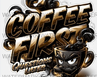 Set van 4 koffie, eerst vragen later meme, png | Digitale download | Afdrukken op aanvraag