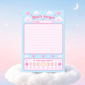 May include: A light blue notepad with pink accents featuring the text Don't forget at the top, a date line, a large lined section for notes, and a moon phase today tracker at the bottom with various lunar cycle icons and small square checkboxes.