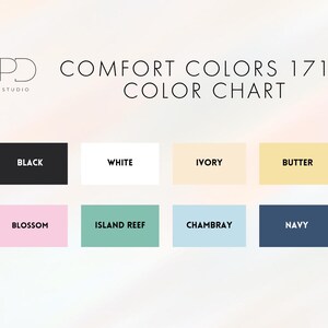 May include: A color chart titled "COMFORT COLORS 1717 COLOR CHART" with the "PD STUDIO" logo. The chart displays eight color swatches: Black, White, Ivory, Butter, Blossom, Island Reef, Chambray, and Navy.