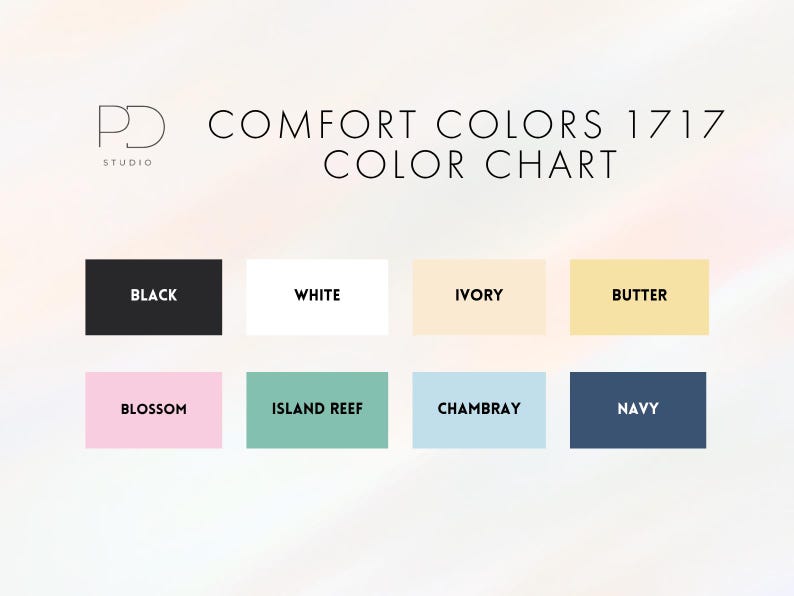 May include: A color chart titled "COMFORT COLORS 1717 COLOR CHART" with the "PD STUDIO" logo. The chart displays eight color swatches: Black, White, Ivory, Butter, Blossom, Island Reef, Chambray, and Navy.