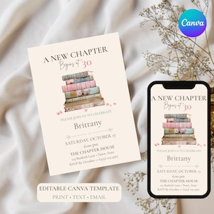 May include: A birthday invitation template featuring a stack of vintage-style books with floral accents. The text reads A NEW CHAPTER Begins at 30, PLEASE JOIN US TO CELEBRATE, Brittany, SATURDAY, OCTOBER 17, 6:00 pm, THE CHAPTER HOUSE, 123 Bookish Lane.