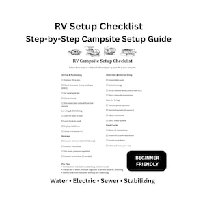 May include: A white RV setup checklist with black text, titled "RV Setup Checklist" and "Step-by-Step Campsite Setup Guide." The checklist includes sections for arrival, hookups, and interior setup. A black box reads "Beginner Friendly."