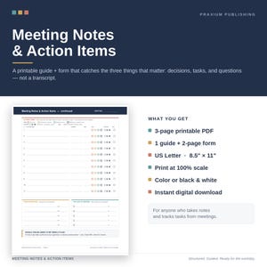 May include: A printable Meeting Notes & Action Items guide and form on a dark blue background. The document features sections for decisions, tasks, and questions. Text includes 'WHAT YOU GET', '3-page printable PDF', and 'US Letter 8.5" x 11".'