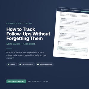 以下が含まれることがあります： How to Track Follow-Ups Without Forgetting Themというタイトルの印刷可能なPDFミニガイドとチェックリスト。このドキュメントには、目的、使用方法、タスク追跡用のチェックリストのセクションが含まれており、濃い青色の背景に白いテキストで構成されています。