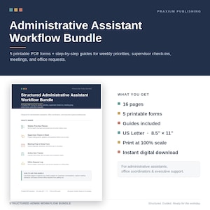 May include: Administrative Assistant Workflow Bundle featuring 5 printable PDF forms and step-by-step guides. Includes a weekly priorities planner, supervisor check-in sheet, meeting prep form, action item tracker, and office request log in 8.5" x 11" size.