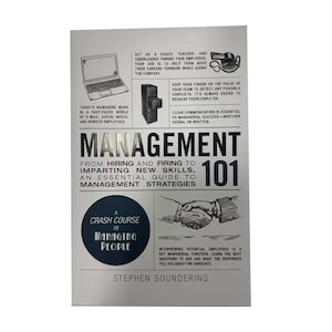May include: A white book cover titled Management 101 by Stephen Soundering. The cover features black text, a laptop icon, a filing cabinet, a whistle, and a handshake illustration. It includes descriptive text about management strategies and hiring.