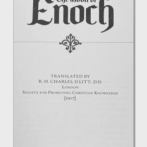 May include: A book cover with the title "The Book of Enoch" in large, ornate black lettering. Below the title is a decorative emblem. The text "TRANSLATED BY R. H. CHARLES, D.LITT., D.D. LONDON SOCIETY FOR PROMOTING CHRISTIAN KNOWLEDGE [1917]" is also present.