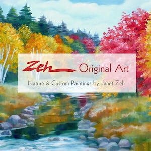 May include: A painting depicting a stream flowing through a woodland with vibrant autumn foliage. The trees are a mix of green, yellow, orange, and red. The stream is clear and blue, with rocks and fallen leaves in the water. The painting is signed "Zeh - Original Art" and includes the text "Nature & Custom Paintings by Janet Zeh".