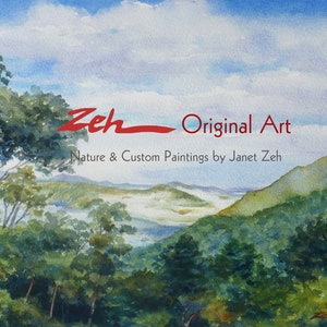 May include: Watercolor painting of a lush green forest with a mountain range in the background. The sky is blue with white clouds. The text "Zeh Original Art" and "Nature & Custom Paintings by Janet Zeh" is written in red at the top of the image.