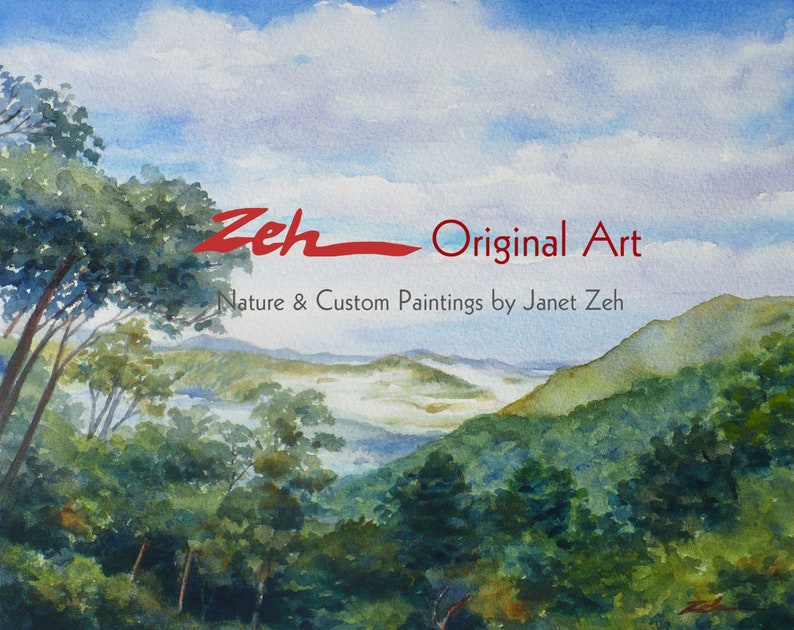 May include: Watercolor painting of a lush green forest with a mountain range in the background. The sky is blue with white clouds. The text "Zeh Original Art" and "Nature & Custom Paintings by Janet Zeh" is written in red at the top of the image.