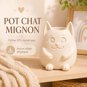 May include: A cream-colored cat-shaped planter with a smooth finish, featuring embossed facial details including eyes, a nose, whiskers, and a smiling mouth. The text POT CHAT MIGNON, Fichier STL numérique, and Aucun objet physique are visible.