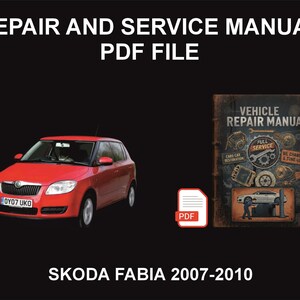Puede incluir: Un coche Skoda Fabia rojo con matrícula del Reino Unido aparece junto a un icono PDF y un manual de reparación de vehículos. El texto dice "REPAIR AND SERVICE MANUAL PDF FILE" y "SKODA FABIA 2007-2010".