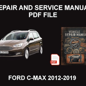 Puede incluir: Un coche Ford C-MAX marrón con el texto "REPAIR AND SERVICE MANUAL PDF FILE" y "FORD C-MAX 2012-2019". También se muestra un icono PDF y un manual de reparación de vehículos.