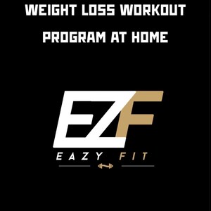Könnte beinhalten: Schwarze Grafik mit weißem und goldenem Text: "WEIGHT LOSS WORKOUT PROGRAM AT HOME" und "EAZY FIT". Der Text "*no equipment needed" steht unten. Das Logo enthält ein Hantel-Symbol.