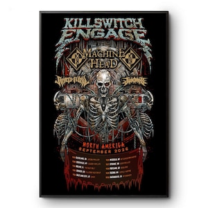 Può includere: Un poster con cornice nera con una figura scheletrica e il testo "KILLSWITCH ENGAGE" e "MACHINE HEAD". Il poster elenca anche le date del tour nordamericano di settembre 2026.
