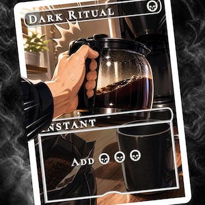 May include: A fantasy-themed card with the text "Dark Ritual". The image depicts a coffee pot pouring dark liquid, a bag of coffee grounds, and a black mug. The card has a skull icon in the upper right corner.