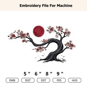 May include: An embroidery file for machine use featuring a stylized tree with cherry blossoms and a red sun. The design includes the text "Embroidery File For Machine" at the top and size options of 5", 6", 8", and 9" at the bottom.