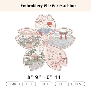 May include: An embroidery file for machine featuring a cherry blossom petal design divided into five sections. Scenes include Mount Fuji, a torii gate, a garden with a pavilion and koi, and cranes. Text reads Embroidery File For Machine and 8" 9" 10" 11".