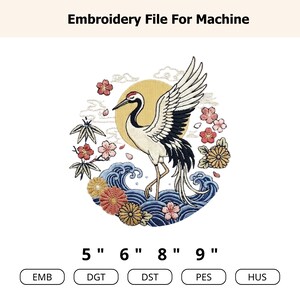 May include: Embroidery file for machine featuring a crane with white and black feathers, a yellow sun, blue waves, and pink and yellow flowers. The text reads Embroidery File For Machine, 5 inch, 6 inch, 8 inch, 9 inch, EMB, DGT, DST, PES, HUS.