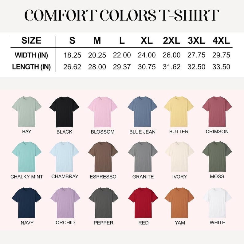 May include: A Comfort Colors t-shirt color chart with size and measurement details. The chart displays various t-shirt colors, including Bay, Black, Blossom, Blue Jean, Butter, Crimson, Chalky Mint, Chambray, Espresso, Granite, Ivory, Moss, Navy, Orchid, Pepper, Red, Yam, and White.