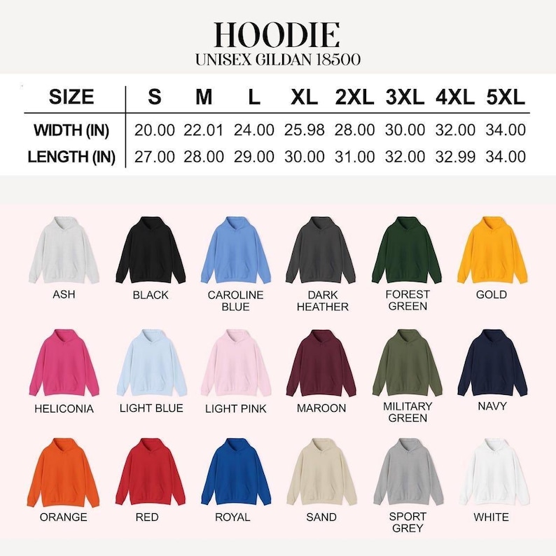 May include: A product image showcasing a variety of unisex hoodies in various colors, including ash, black, and navy. The image includes a size chart with measurements in inches, ranging from S to 5XL. The hoodies are Gildan 18500.