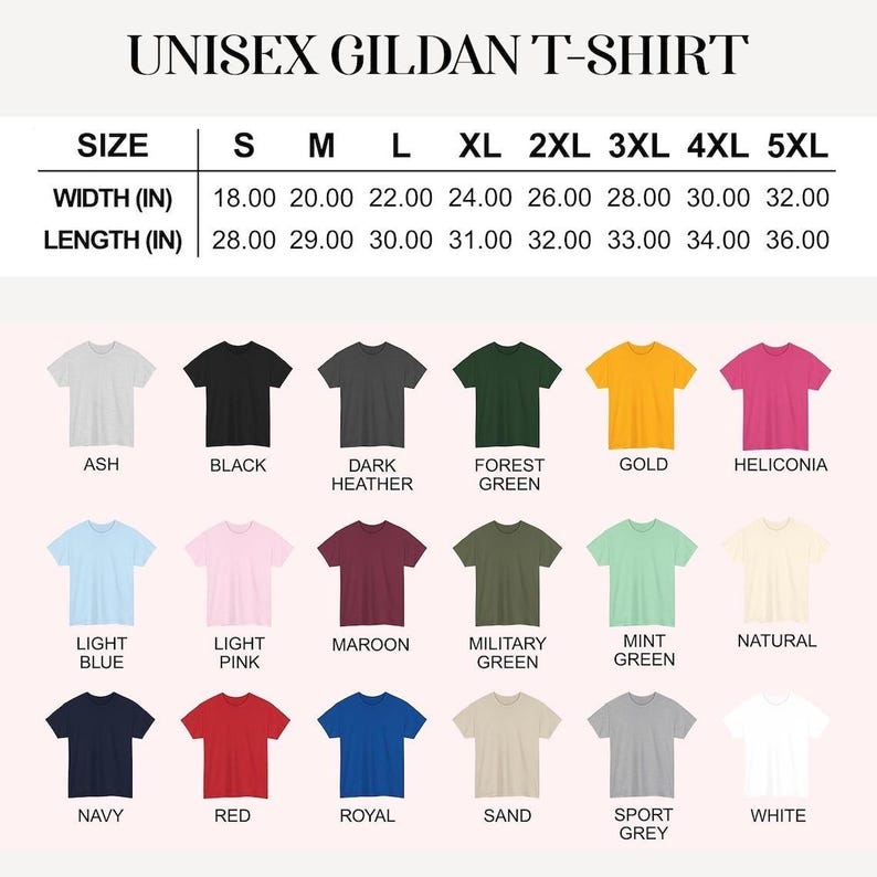 May include: A variety of Gildan unisex t-shirts in various colors, including ash, black, dark heather, forest green, gold, and heliconia. Size chart shows width and length in inches, ranging from S to 5XL.