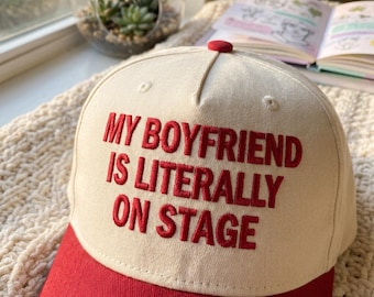 Embroidered Trucker Hat: My Boyfriend Is Literally On Stage Rockstar Girlfriend Cap
