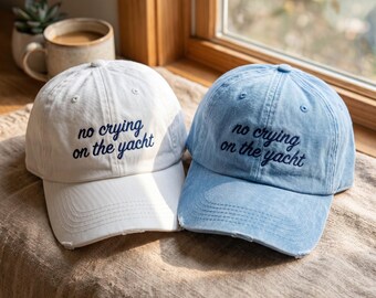 No Crying On The Yacht Embroidered Hat