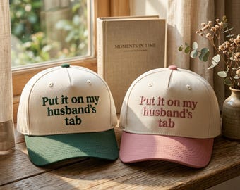 Put It On My Husband's Tab – Two-Tone Snapback Hat | Sarcastic Embroidered Trucker Cap