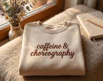 Embroidered Caffeine Choreography Dance Teacher Shirt, Ballerina Top